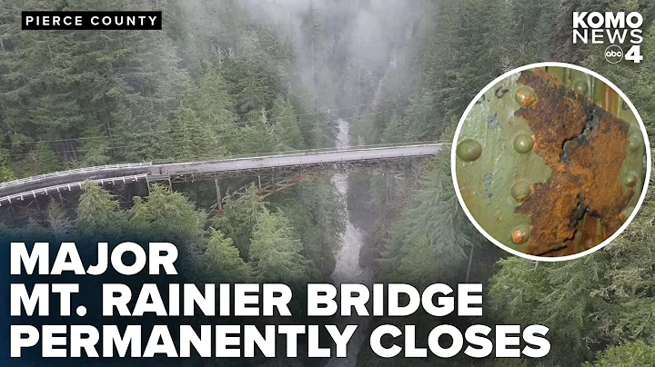 Fairfax bridge closure disrupts access to Mt. Rainier trails, worries local businesses