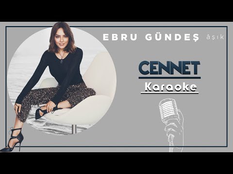 Ebru Gündeş - Cennet (Karaoke)