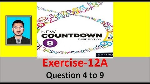 Class 8 Math Exercise 12A Question 4 to 9 || New countdown third edition class 8 Exercise 12A