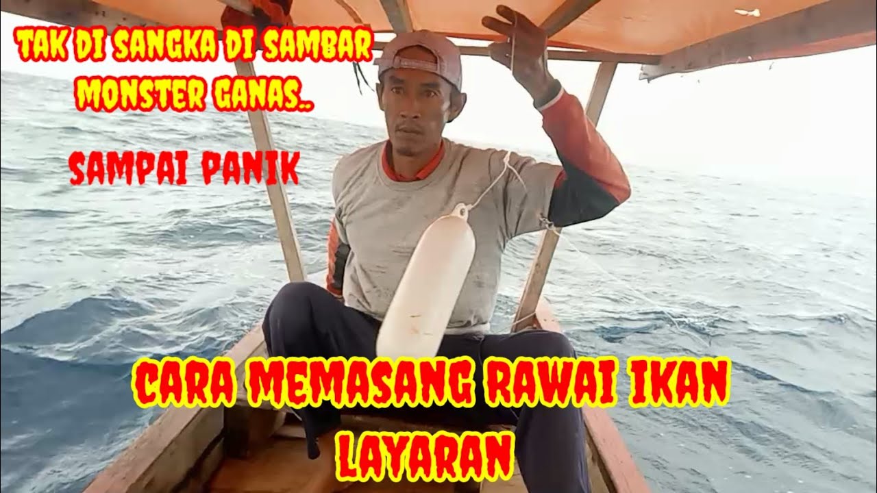 Tutorial cara memasang Rawai ikan layaran//langsung dapat Sambaran monster...!!