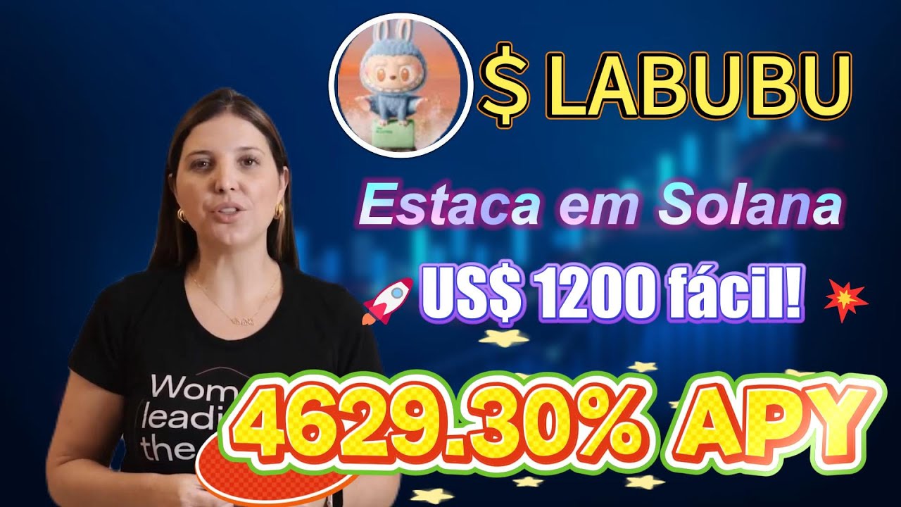 Projetos top 2025: staking LABUBU coin com 4629.30% APY