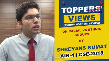 Shreyans Kumat, AIR 4 CSE 18, Racial vs Ethnic Groups, Toppers