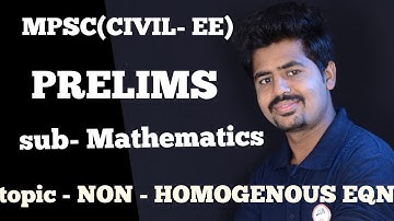 MPSC (CIVIL-EE) prelims LECTURE- 5 NON -HOMOGENEOUS  EQN