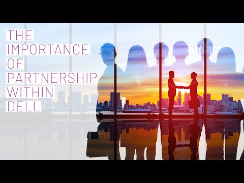 The Importance of Partnership Within Dell Technologies