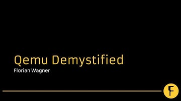 Qemu Demystified - Florian Wagner
