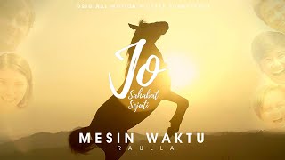 MESIN WAKTU (ORIGINAL SOUNDTRACK FILM JO: SAHABAT SEJATI) - RAULLA