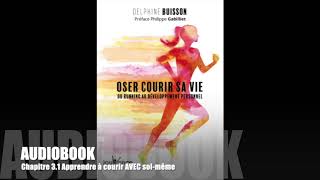 Audiobook - Oser Courir Sa Vie - Chapitre 3 - Delphine Buisson
