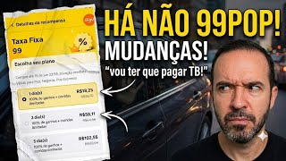 NÂO 99pop! Mudanças e cópia de passe para motorista! Porem...