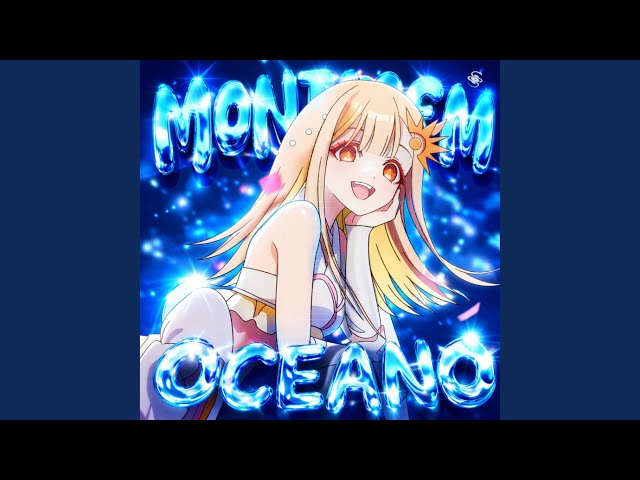MONTAGEM OCEANO (Super Slowed)