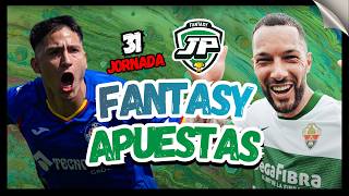 ¡APUESTAS FANTASY SIN FALLO para la JORNADA 31! 🔥💣