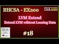 How To Extend Linux LVM | lvextend | LVEXTEND | RHCSA Certification #18 | Tech Arkit | EX200