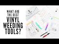 Vinyl Weeding Tools: Which Are the Best?