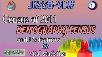 DEMOGRAPHY CENSUS AND ITS FEATURES|VITAL STATISTICS|MCQS |JKSSB|VLW|FAA|