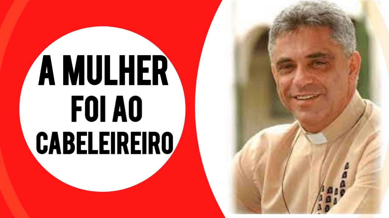 PADRE LEO | HISTORIAS ENGRAÇADAS PADRE LEO | PREGAÇÃO PADRE LEO | A MULHER FOI AO CABELEIREIRO