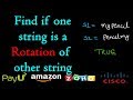 Find if one string is a rotation of another string