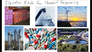 Chemical Engineering Elevator Pitch