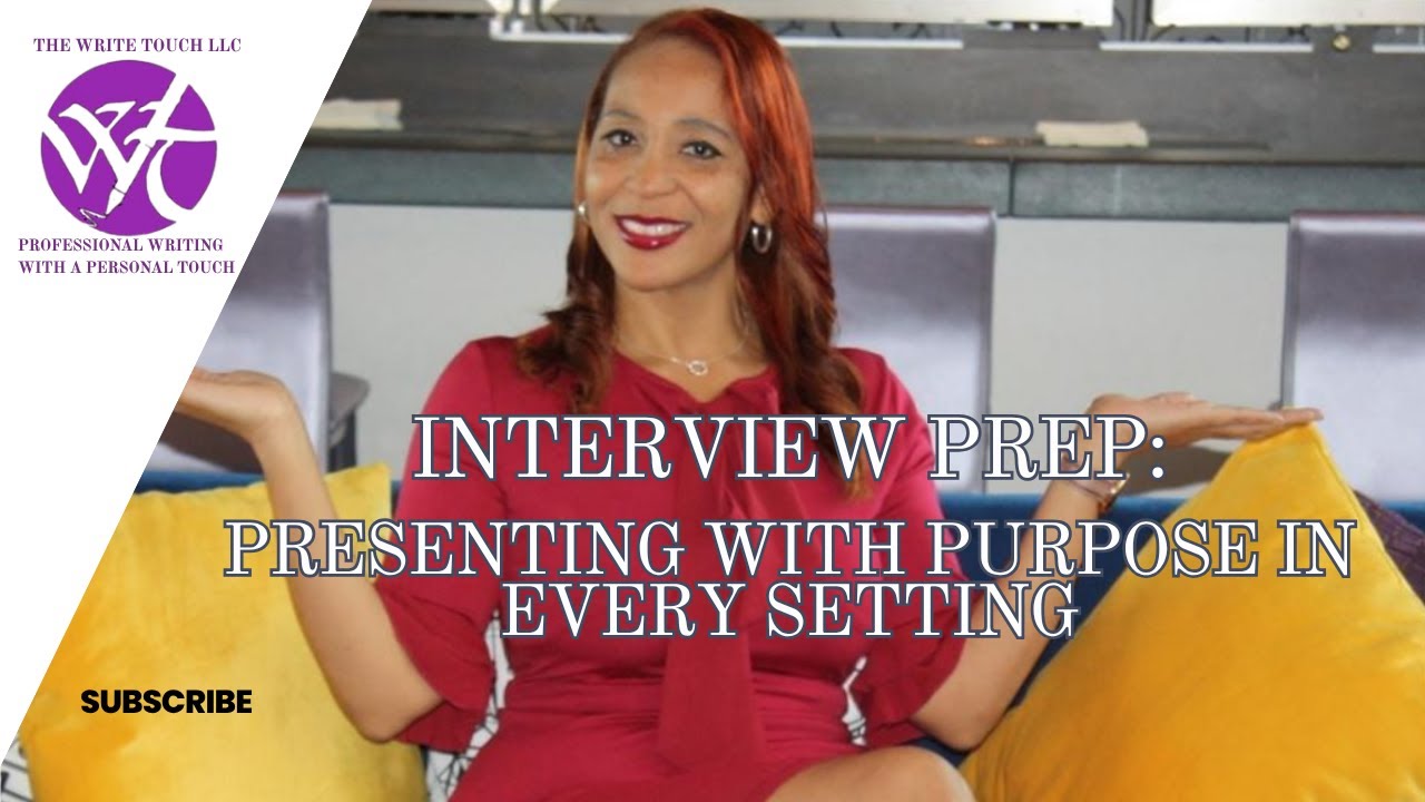 Interview Prep: Presenting with Purpose in Every Setting