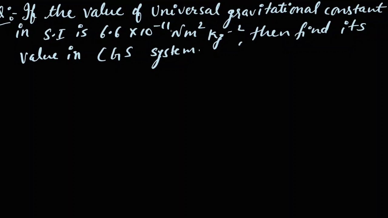 If the value of G in si is 6.6 ×10^-11Nm^2/kg^2, then find its value in ...