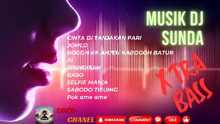 Lagu Dj Sunda  Album Extra Bassterbaru 2024uded Chanel