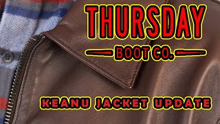 Thursday Boot Company Jackets: Keanu Update