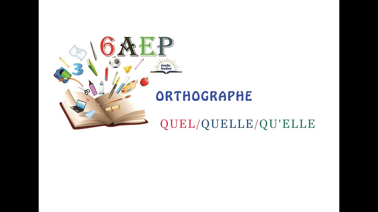 Quel, quelle ou qu'elle Français Orthographe YouTube