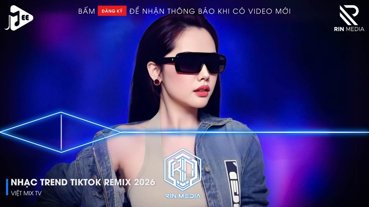 NHẠC TREND TIKTOK REMIX 2026 | NONSTOP VIỆT MIX 2026 BASS CỰC MẠNH | NHẠC TRẺ REMIX HAY NHẤT 2026