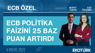 Ecb Politika Faizini 25 Baz Puan Artırdı Avrupa Merkez Bankası Özel Yayını 04.05.2023