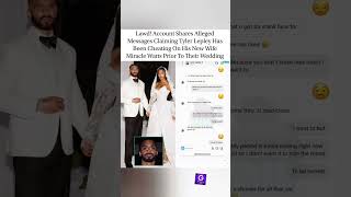 Alleged DMs surface claiming Tyler Lepley cheated on Miracle Watts before their wedding. 👀💔