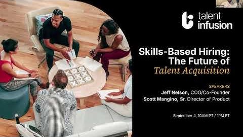Skills based hiring | The future of talent acquisition