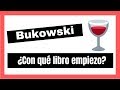 ¿Con qué libros comenzar a leer a Charles Bukowski?