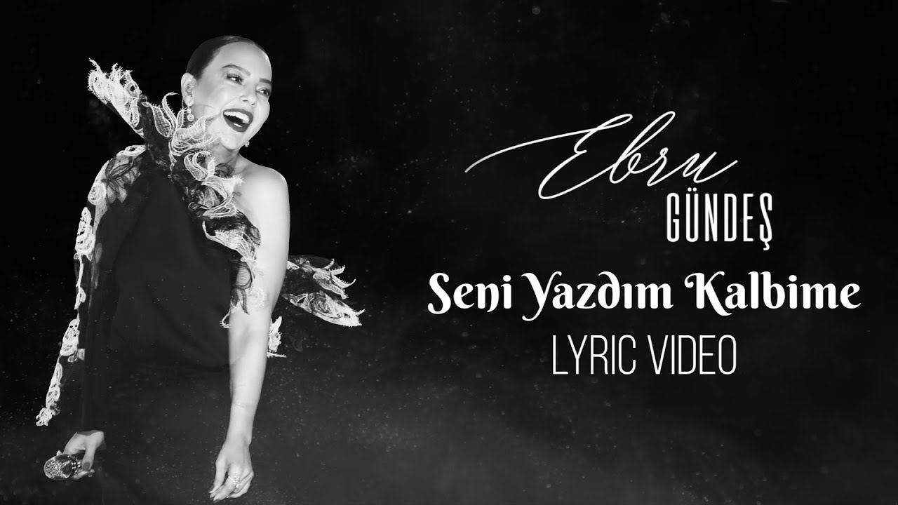 Ebru Gündeş - Seni Yazdım Kalbime