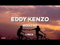 Weekend - Eddy Kenzo ( Lyrics)