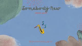 Somebody New - Sophia James (Lyrics) Resimi