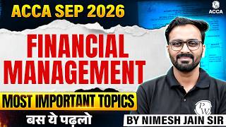 ACCA FM September 2026: Most Important Topics 🔥 | Section A, B & C Strategy | Exam Tips