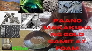 paano makakuha ng gold gamit ay foam part5#gold #minerals #hanapcoments,