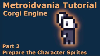 Metroidvania Tutorial for the Corgi Engine - 3 Rules for the Character Sprites