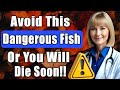 6 Fish Women Over 60 Should NEVER Eat – Gynecologist’s Warning for Brain & Heart Health