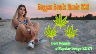 Top 100 Reggae Songs 2021 - Best Reggae Popular Songs 2021 - New Reggae Remix Music 2021