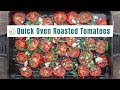 Quick and Easy Oven Roasted Tomatoes from The Mediterranean Dish!