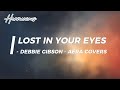 Lost in your eyes - Debbie Gibson - (Lyrics) Aera Covers