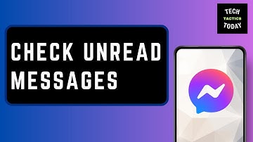 How To Check Unread Messages In Messenger