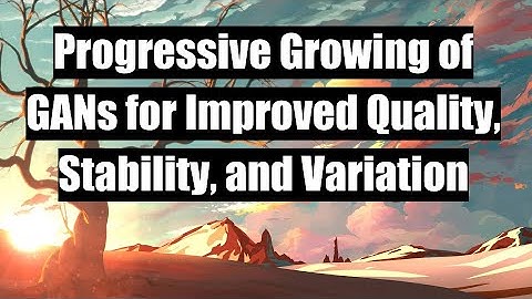 Introduction to the Idea of ProGAN | Image Generative Models | Joel Bunyan P.