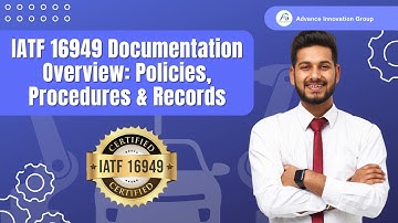 IATF 16949 Documentation Overview: Policies, Procedures & Records