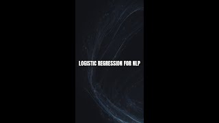 Logistic Regression for NLP in 60 Seconds 🤖 #NLP #MachineLearning #Shorts