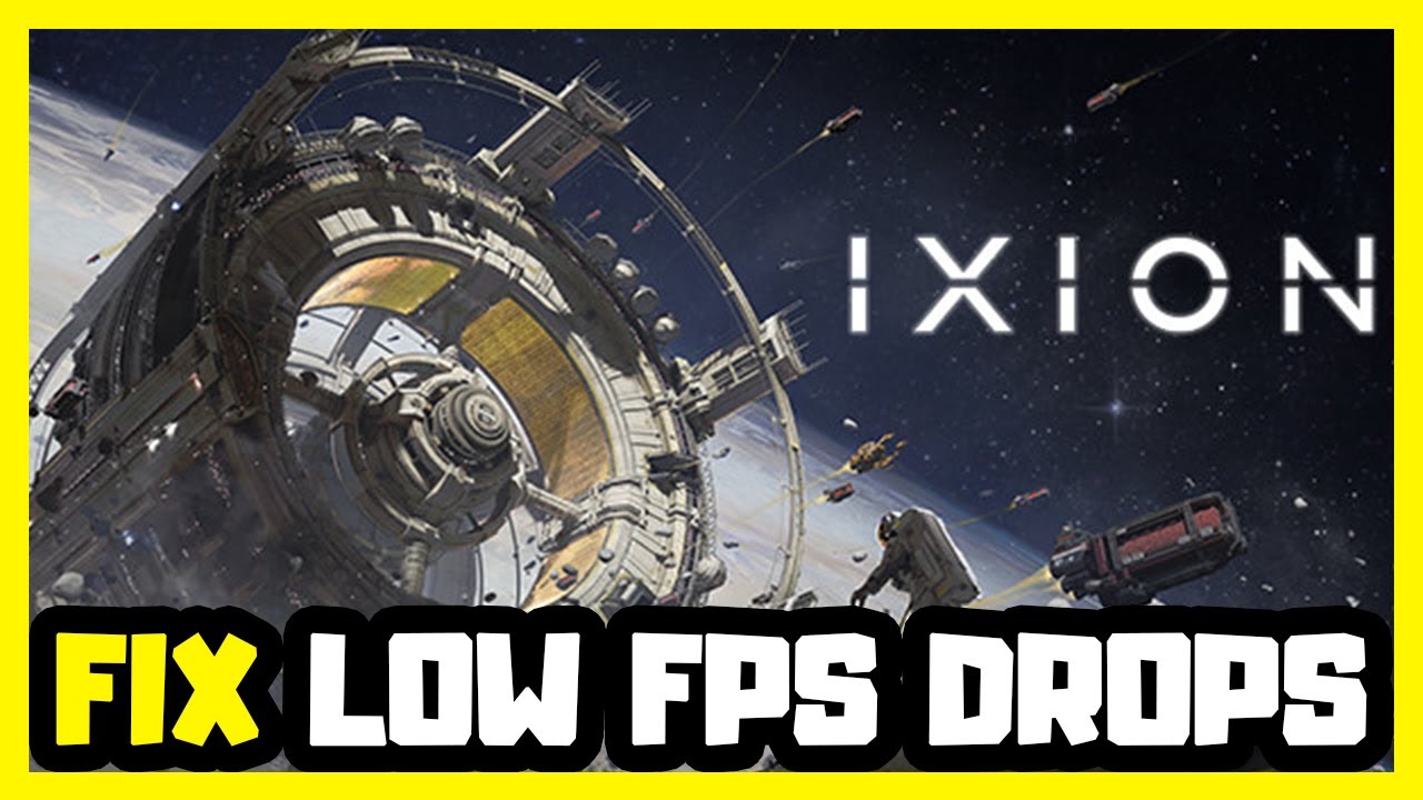 How to FIX IXION Low FPS Drops | FPS BOOST - YouTube
