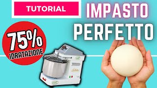 Impastare a casa con la Grilletta: TUTORIAL COMPLETO (75% idratazione)