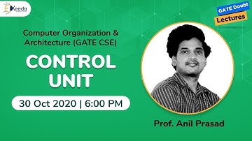 Computer Organization & Architecture (GATE CSE) - Control Unit - 30 Oct, 6 PM