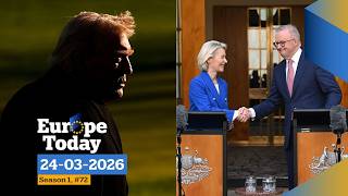 LIVE: Trump backs down in Iran as EU seals trade deal with Australia | Europe Today #72, 24/03/2026