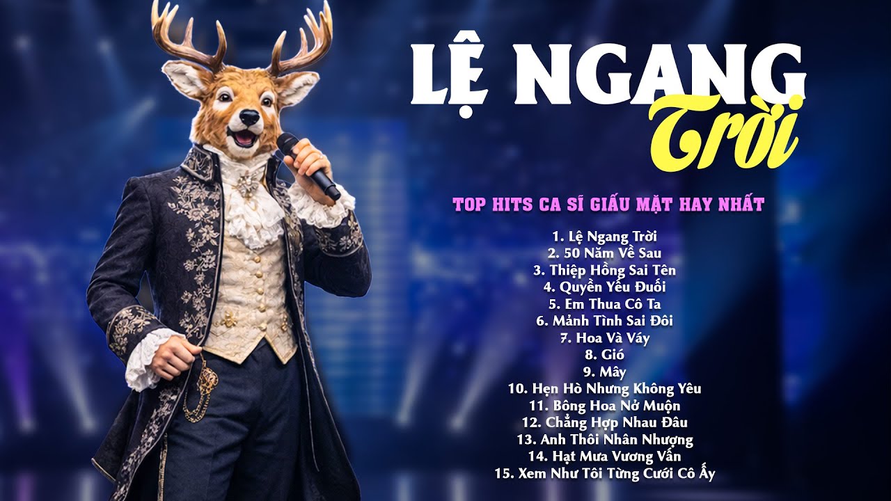Lệ Ngang Trời, 50 Năm Về Sau, Thiệp Hồng Sai Tên..| Top Hits Ca Sĩ Giấu Mặt Hay Nhất 2026