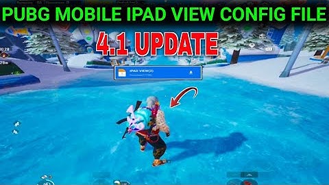 4.1 UPDATE IPAD VIEW CONFIG FILE IN PUBG MOBILE IPAD VIEW FILE 100% WORKING